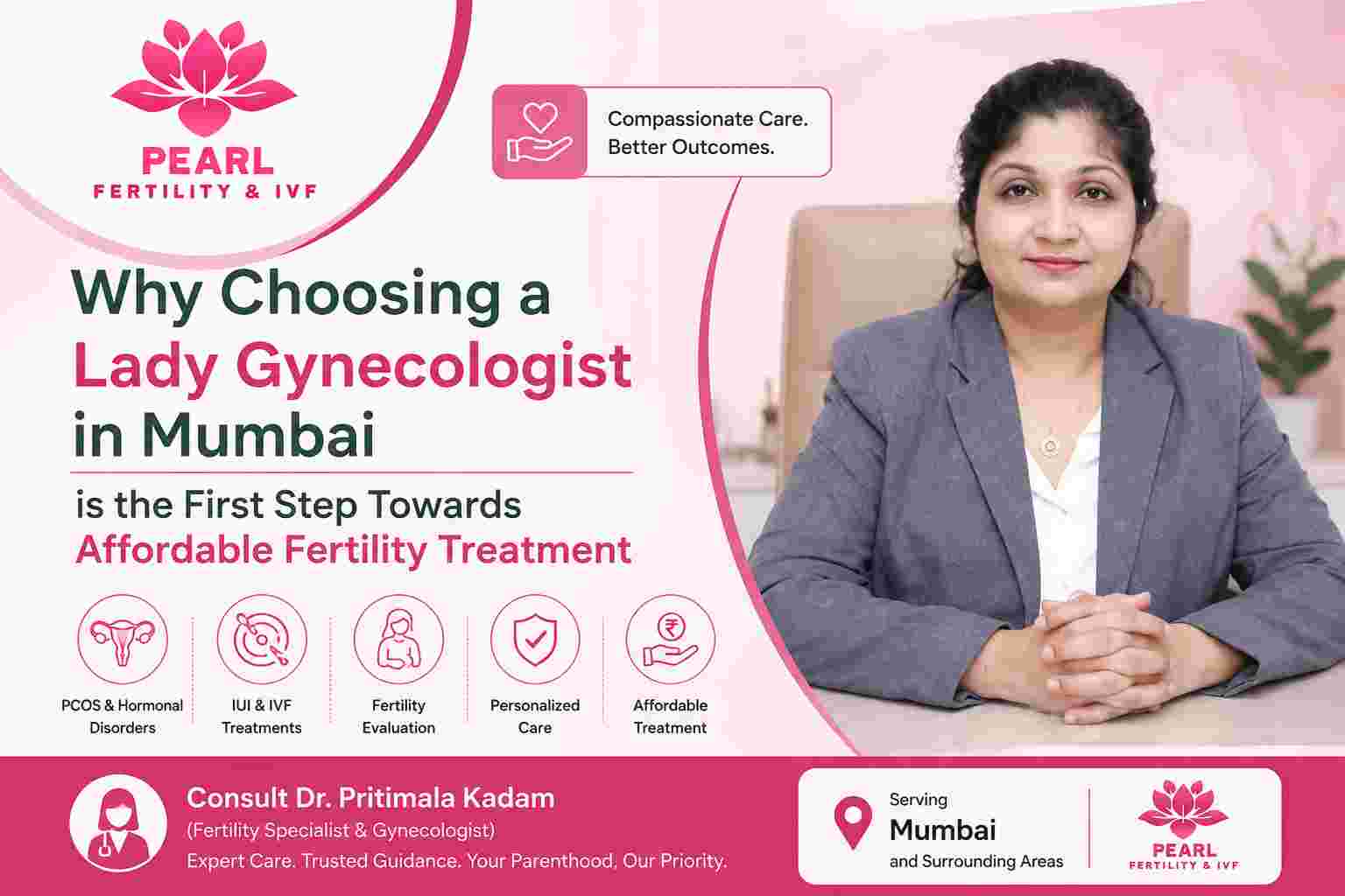 Why Choosing a Lady Gynecologist in Mumbai is the First Step Towards Affordable Fertility Treatment